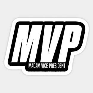 Madam Vice President MVP Kamala Harris Sticker